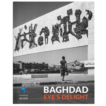 Baghdad: Eye’s Delight