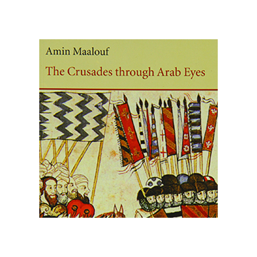 The Crusades Through Arab Eyes