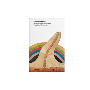Farid Belkahia: For a New Modernity
