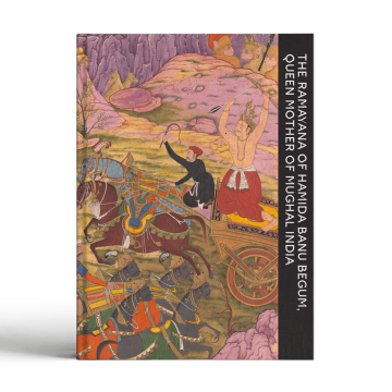 The Ramayana of Hamida Banu Begum, Queen Mother of Mughal India - English