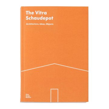 The Vitra Schaudepot: Architecture, Ideas, Objects